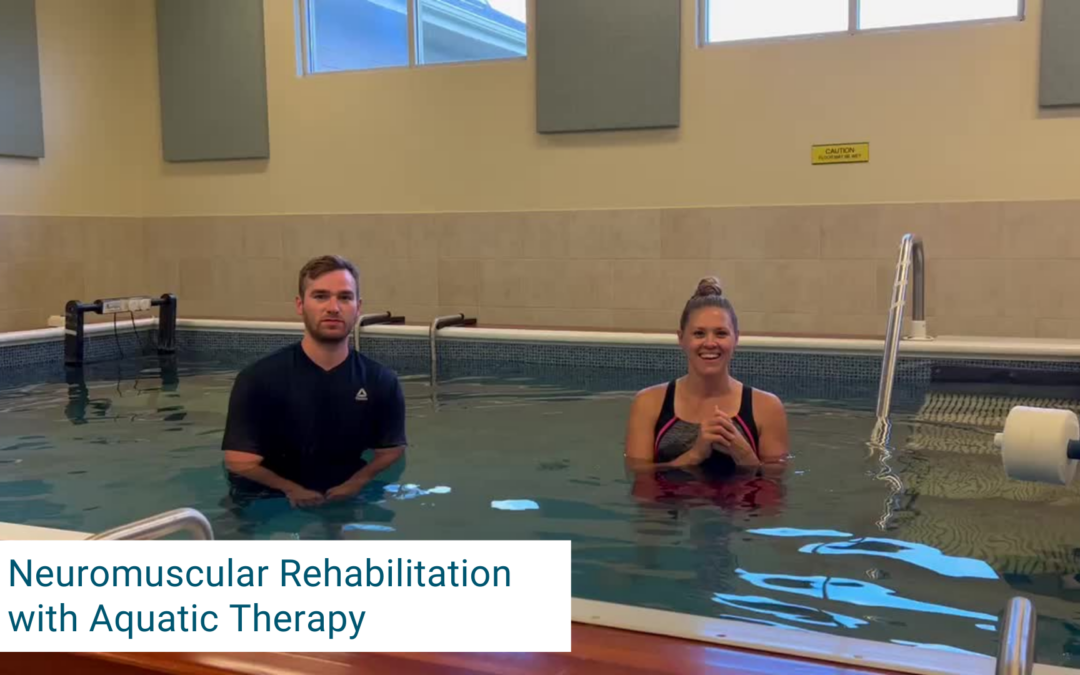 Neuromuscular Rehabilitation with Aquatic Therapy at Nye Legacy